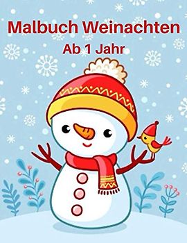 Malbuch Weinachten Ab 1 Jahr: Malbuch ab 1 Jahr, Ausmalen und kritzeln Weihnachtsmalbuch für Kinder, Nikolausgeschenk für Mädchen und Jungen, Malbuch ... und vieles mehr, Malvorlagen Weihnachten.