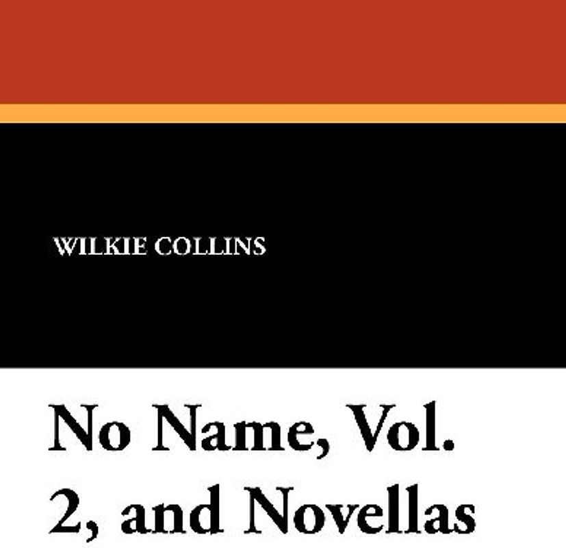 No Name, Vol. 2, and Novellas