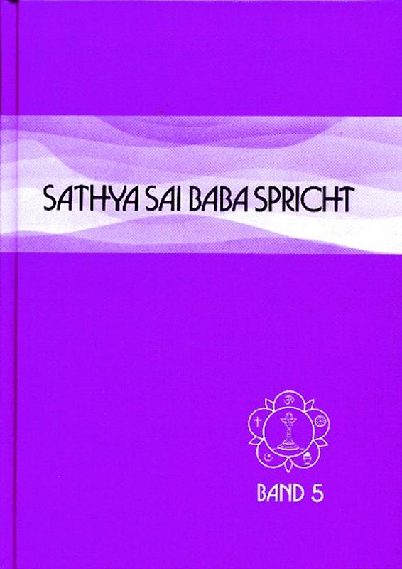 Sathya Sai Baba spricht / Sathya Sai Baba spricht Band 5