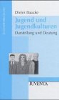 Jugend und Jugendkulturen. Darstellung und Deutung