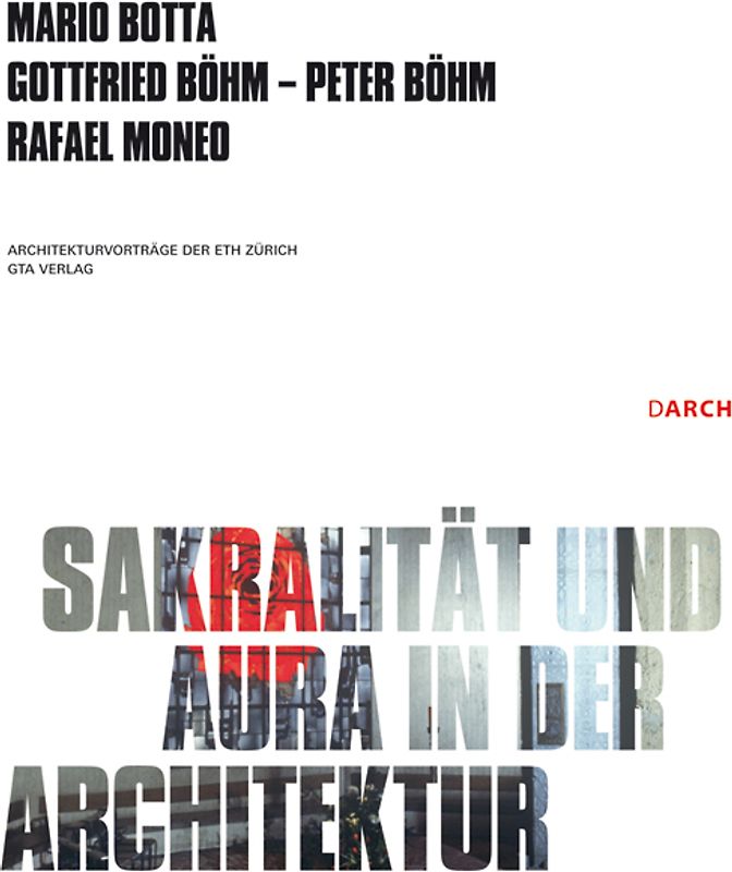 Sakralität und Aura in der Architektur / Sacrality and Aura in Architecture
