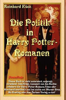 Die Politik in Harry Potter-Romanen: Die Politik hinter den Romanen - Reinhard Kück