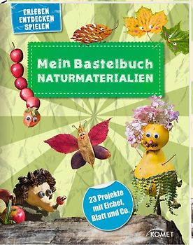 Mein Bastelbuch Naturmaterialien