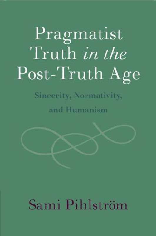 Pragmatist Truth in the Post-Truth Age