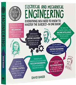 A Degree in a Book: Electrical And Mechanical Engineering