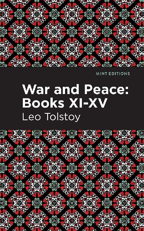 War and Peace Books XI - XV