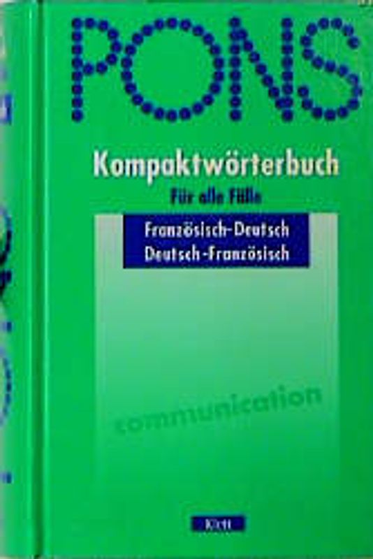 PONS Kompaktwörterbuch für alle Fälle. Französisch-Deutsch /Deutsch-Französisch