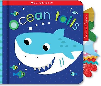 Ocean Tails: Scholastic Early Learners (Touch and Explore)