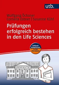 Prüfungen erfolgreich bestehen in den Life Sciences