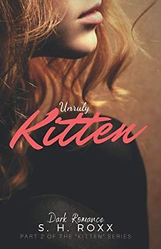 Unruly Kitten (Kitten-Reihe 2)