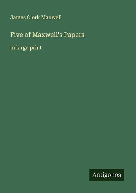 Five of Maxwell's Papers