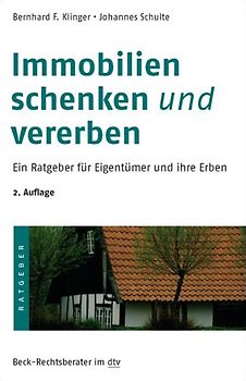 Immobilien schenken und vererben. Ein Ratgeber für Eigentümer und ihre Erben