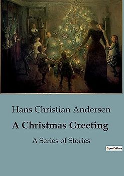 A Christmas Greeting: A Series of Stories