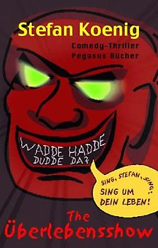 Wadde hadde dudde da. The Überlebensshow