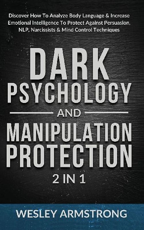 Dark Psychology and Manipulation Protection 2 in 1