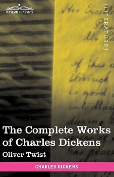 The Complete Works of Charles Dickens (in 30 Volumes, Illustrated)