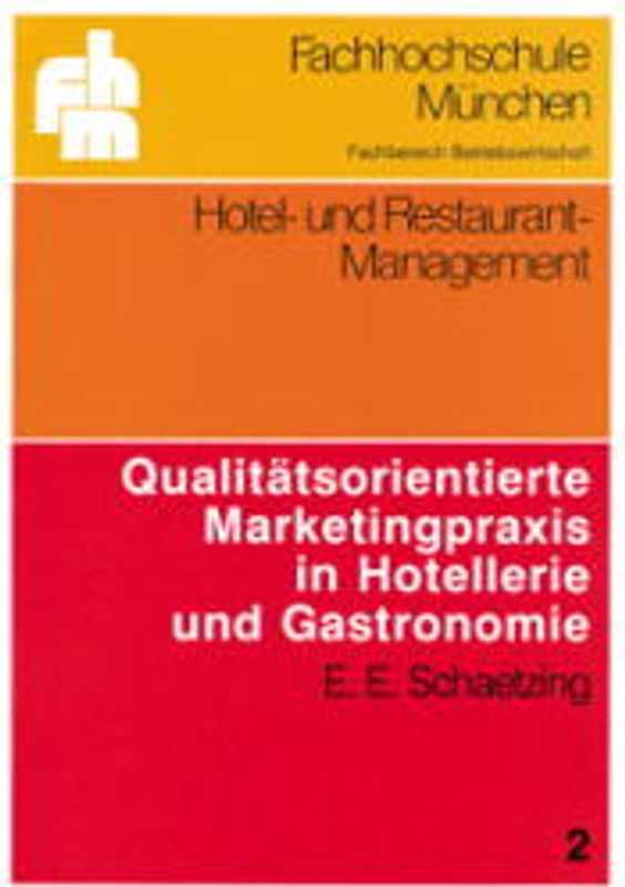 Qualitätsorientierte Marketingpraxis in Hotellerie und Gastronomie