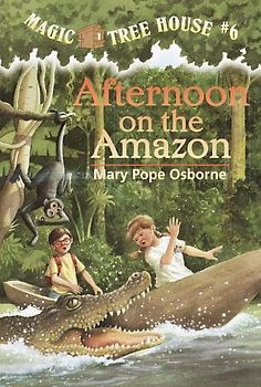 Magic Tree House #6: Afternoon on the Amazon - Mary Pope Osborne