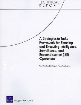 A Strategies-to-Tasks Framework for Planning and Executing Intelligence, Surveillance, and Reconnaissance (ISR) Operations