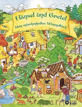 Hänsel und Gretel - Mein märchenhaftes Wimmelbuch