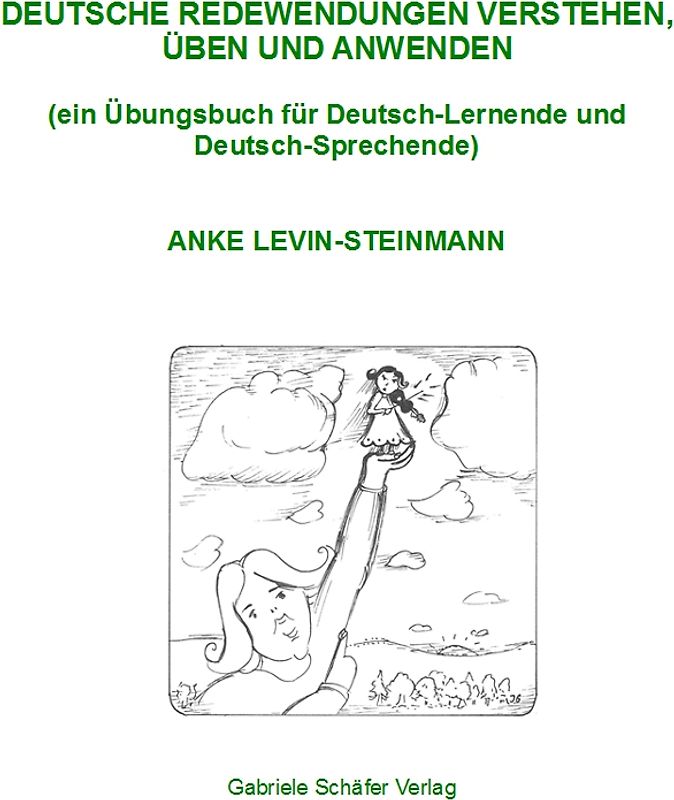 Deutsche Redewendungen verstehen, üben und anwenden