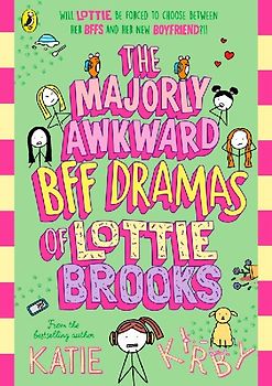 The Majorly Awkward BFF Dramas of Lottie Brooks