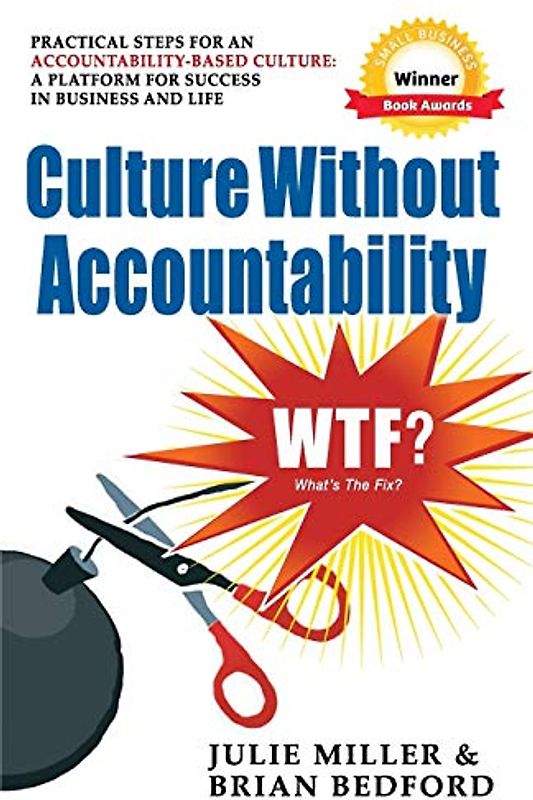 Culture Without Accountability - WTF? What's The Fix?