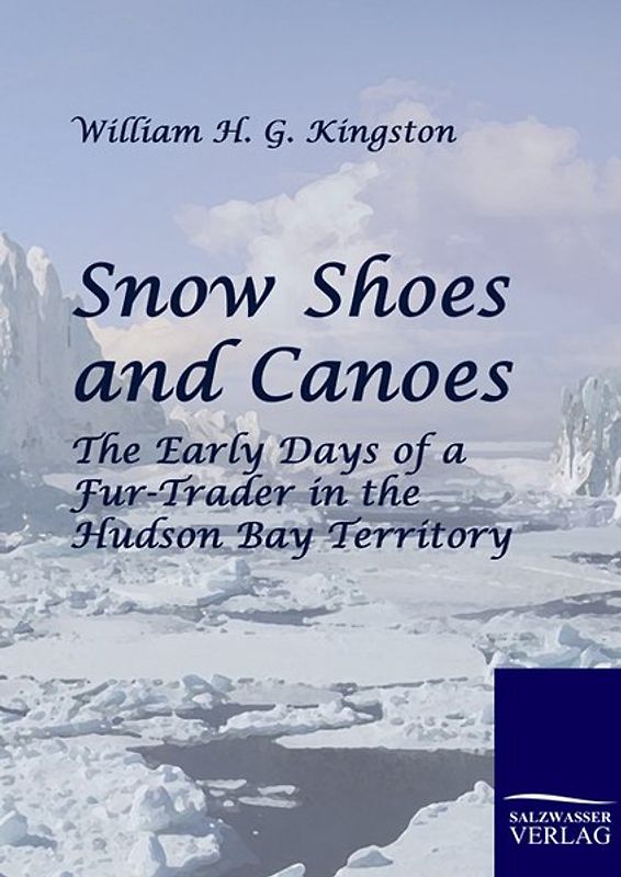 Snow Shoes and Canoes