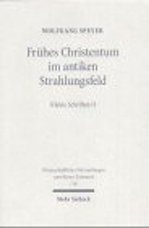 Frühes Christentum im antiken Strahlungsfeld