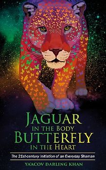 Jaguar in the Body, Butterfly in the Heart