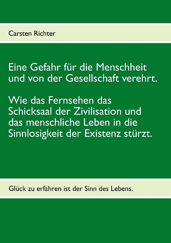 Eine Gefahr für die Menschheit und von der Gesellschaft verehrt.