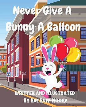 Never Give A Bunny A Balloon