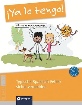 ¡Ya lo tengo! - Typische Spanisch-Fehler sicher vermeiden