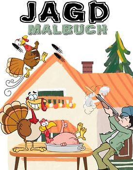 Jagd Malbuch: Malvorlagen für Kleinkinder (Kinder 4-12 Jahre) und Erwachsene: 39 originelle und einzigartige Designs : Für Jagd-Liebhaber: Stressabbau für alle: Geschenk für jeden Anlass