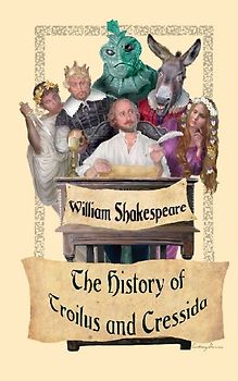 The History of Troilus and Cressida