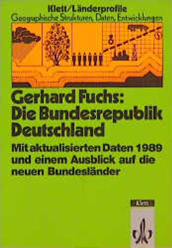 Die Bundesrepublik Deutschland. Mit aktualisierten Daten 1989 und einem Ausblick auf die neuen Bundesländer