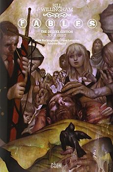 Fables: The Deluxe Edition Book Eight - Willingham, Bill