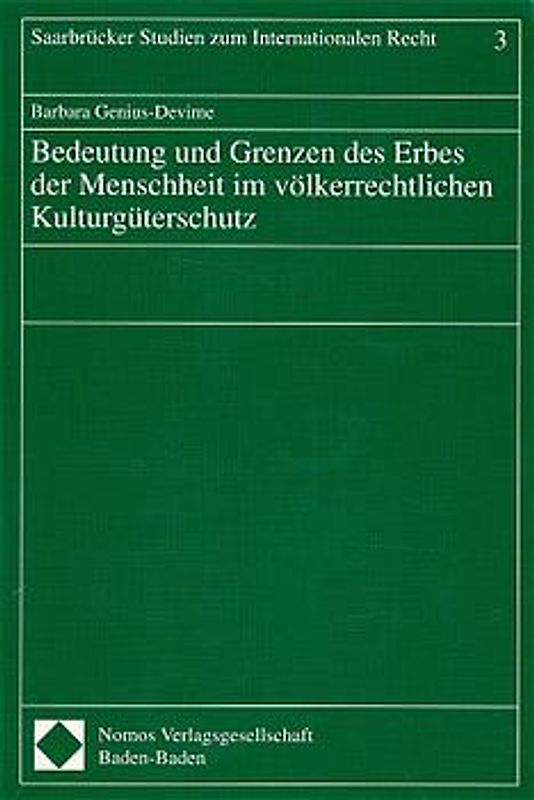 Bedeutung und Grenzen des Erbes der Menschheit im völkerrechtlichen Kulturgüterschutz