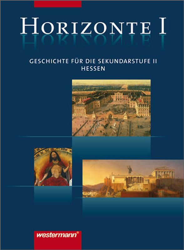 Horizonte - Geschichte für die Oberstufe in Hessen
