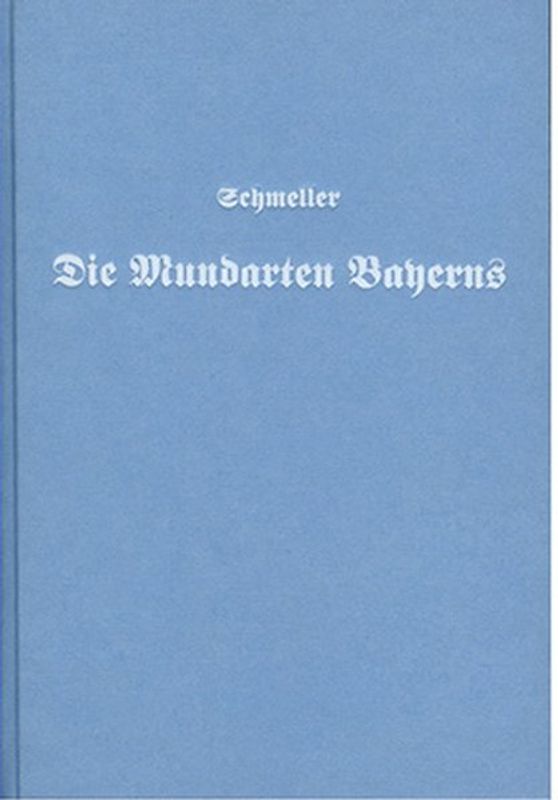 Die Mundarten Bayerns grammatisch dargestellt