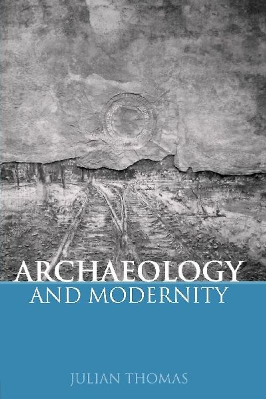 Archaeology and Modernity