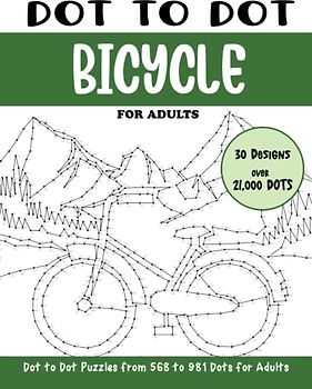 Dot to Dot Bicycle for Adults: Bicycle Connect the Dots Book for Adults (Over 21000 dots) (Dot to Dot Books for Adults)