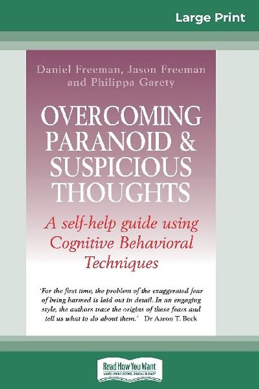 Overcoming Paranoid &amp; Suspicious Thoughts (16pt Large Print Edition)
