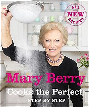 Mary Berry Cooks The Perfect - Berry, Mary
