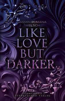 Like Love But Darker (Sammelband 2)