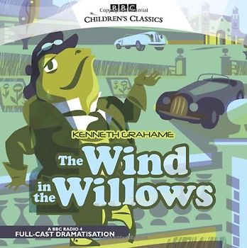 Wind in the Willows (BBC Audio) - Grahame, Kenneth