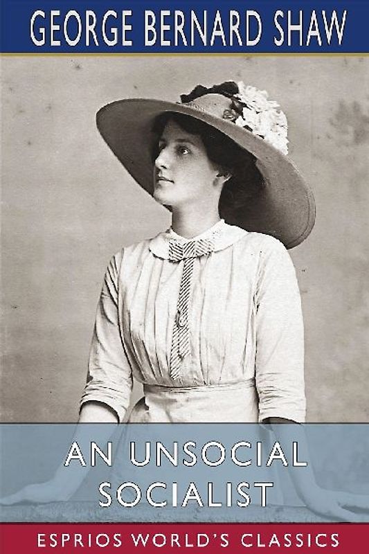 An Unsocial Socialist (Esprios Classics)
