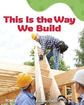 This Is the Way We Build