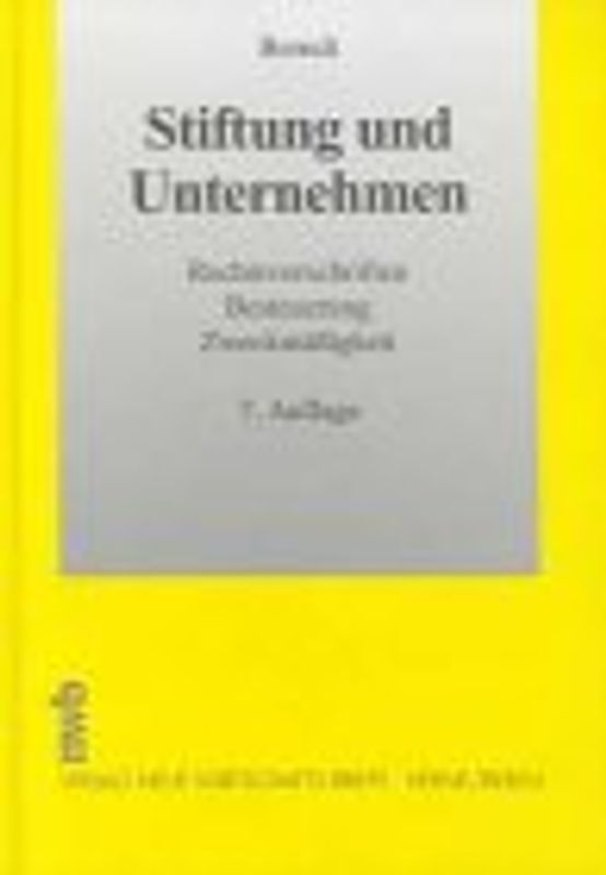 Stiftung und Unternehmen. Rechtsvorschriften, Besteuerung, Zweckmässigkeit