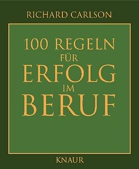 100 Regeln für Erfolg im Beruf